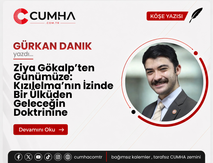 Ziya Gökalp’ten Günümüze: Kızılelma’nın İzinde Bir Ülküden Geleceğin Doktrinine