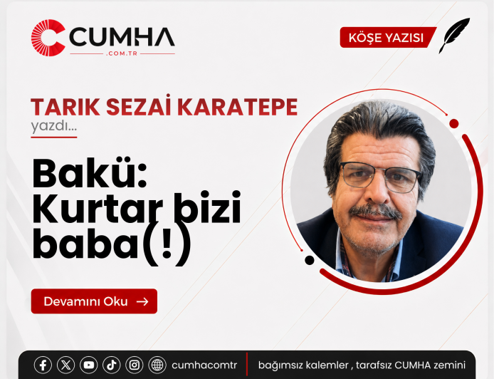 Bakü: Kurtar bizi baba(!)