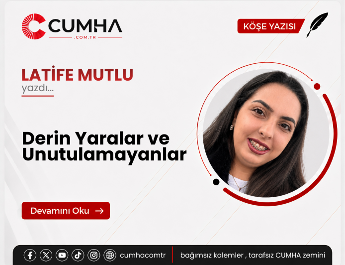 Derin Yaralar ve Unutulamayanlar