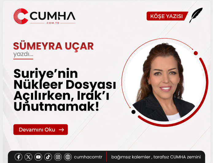 Suriye’nin Nükleer Dosyası Açılırken, Irak’ı Unutmamak!