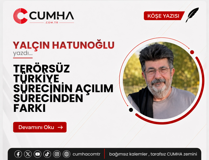 TERÖRSÜZ TÜRKİYE SÜRECİNİN AÇILIM SÜRECİNDEN FARKI