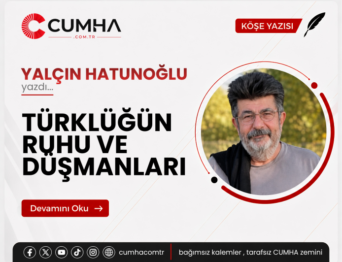 TÜRKLÜĞÜN RUHU  VE DÜŞMANLARI