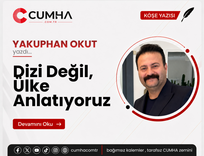 Dizi Değil, Ülke Anlatıyoruz