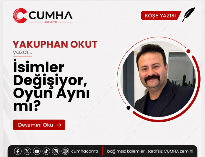 İsimler Değişiyor, Oyun Aynı mı?