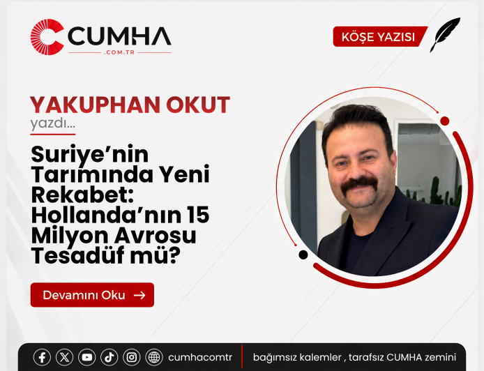 Suriye’nin Tarımında Yeni Rekabet: Hollanda’nın 15 Milyon Avrosu Tesadüf mü?