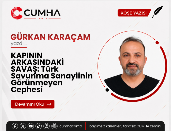 KAPININ ARKASINDAKİ SAVAŞ: Türk Savunma Sanayiinin Görünmeyen Cephesi