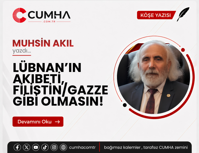 LÜBNAN’IN AKIBETİ, FİLİSTİN/GAZZE GİBİ OLMASIN!
