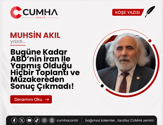 Bugüne Kadar ABD’nin İran İle Yapmış Olduğu Hiçbir Toplantı ve Müzakereden Sonuç Çıkmadı!