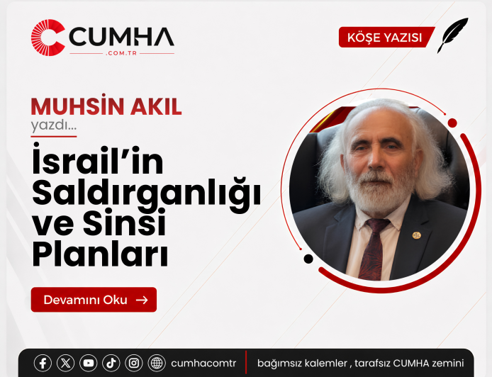 İsrail’in Saldırganlığı ve Sinsi Planları