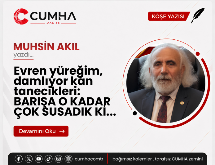 Evren yüreğim, damlıyor kan tanecikleri: BARIŞA O KADAR ÇOK SUSADIK Kİ...