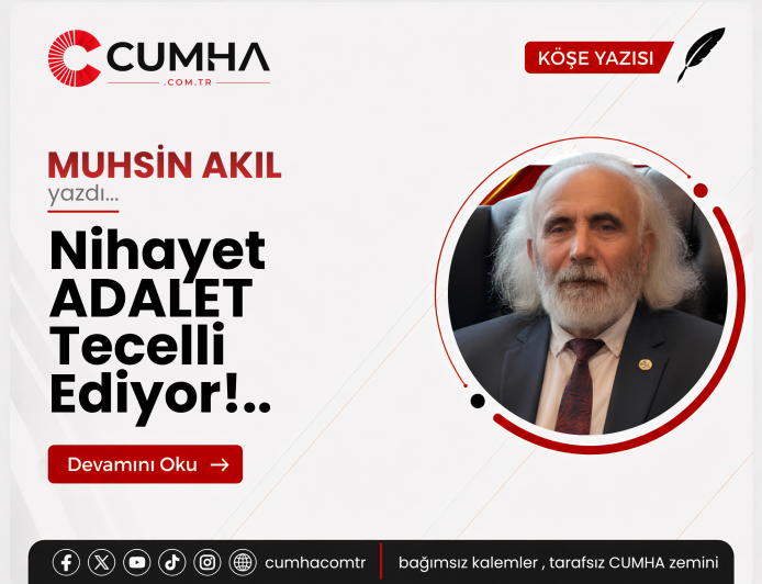 Nihayet ADALET Tecelli Ediyor!..