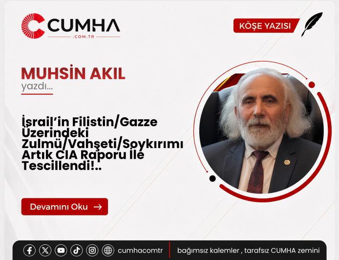 İsrail’in Filistin/Gazze Üzerindeki Zulmü/Vahşeti/Soykırımı Artık CIA Raporu İle Tescillendi!..