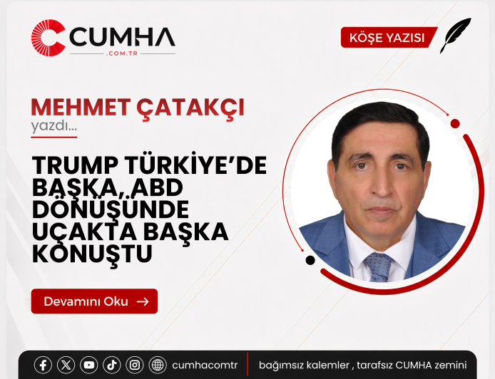 TRUMP TÜRKİYE’DE BAŞKA, ABD DÖNÜŞÜNDE UÇAKTA BAŞKA KONUŞTU