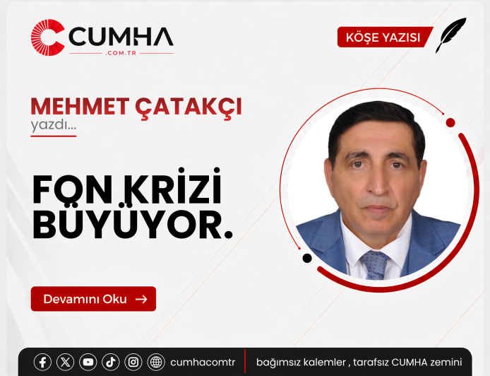 FON KRİZİ BÜYÜYOR.