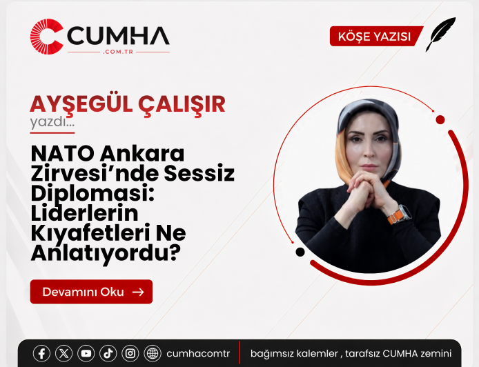 NATO Ankara Zirvesi’nde Sessiz Diplomasi: Liderlerin Kıyafetleri Ne Anlatıyordu?