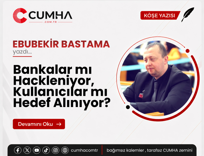 Bankalar mı Hackleniyor, Kullanıcılar mı Hedef Alınıyor?