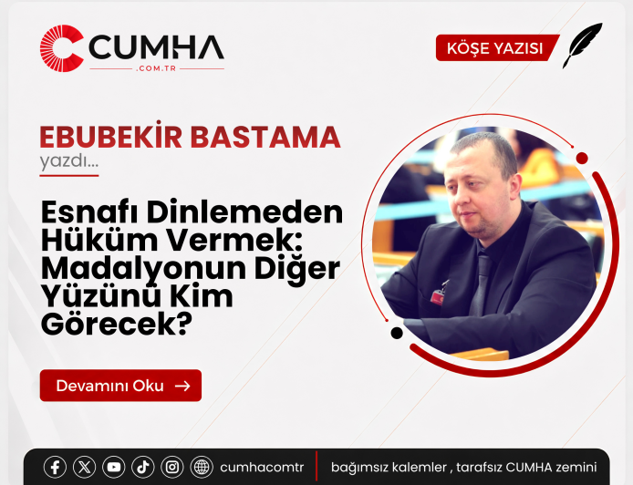 Esnafı Dinlemeden Hüküm Vermek: Madalyonun Diğer Yüzünü Kim Görecek?