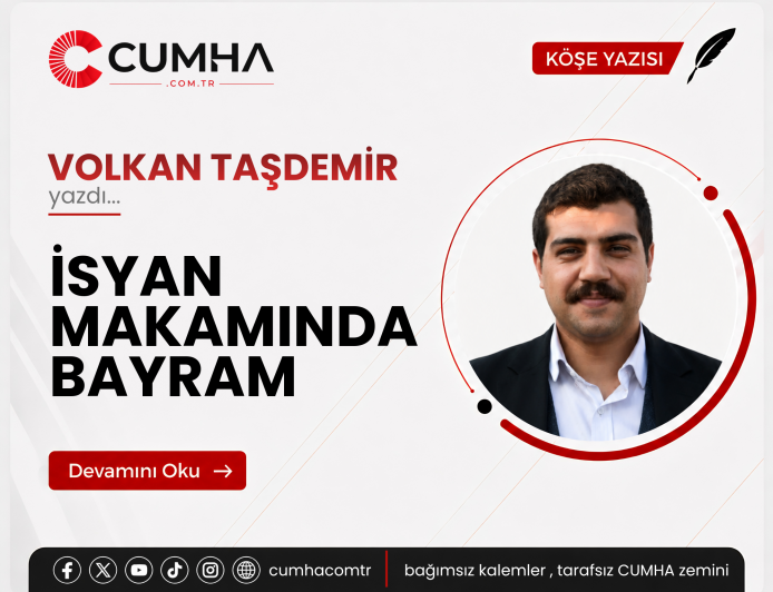İSYAN MAKAMINDA BAYRAM