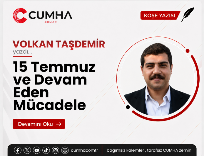 15 Temmuz ve Devam Eden Mücadele