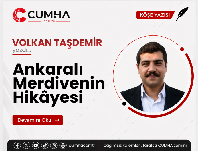 Ankaralı Merdivenin Hikâyesi