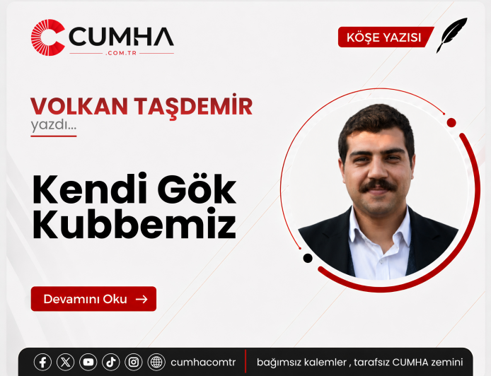 Kendi Gök Kubbemiz
