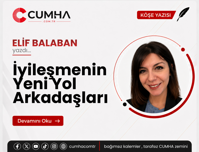 İyileşmenin Yeni Yol Arkadaşları