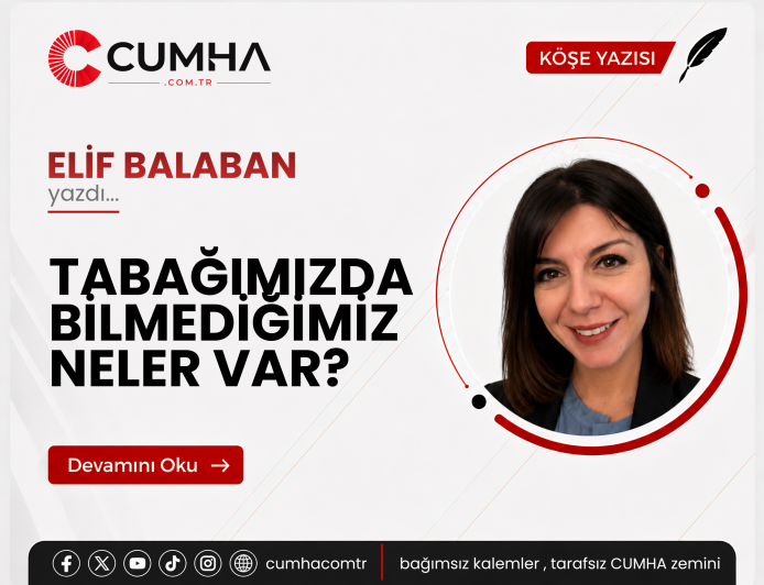 TABAĞIMIZDA BİLMEDİĞİMİZ NELER VAR?