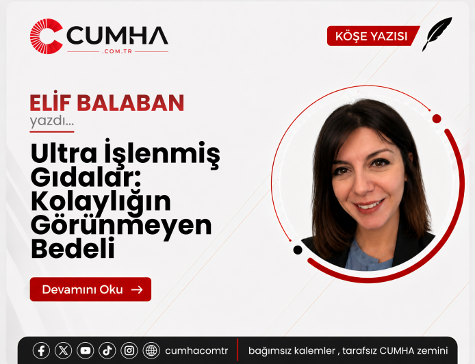 Ultra İşlenmiş Gıdalar: Kolaylığın Görünmeyen Bedeli
