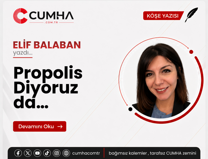 Propolis Diyoruz da…