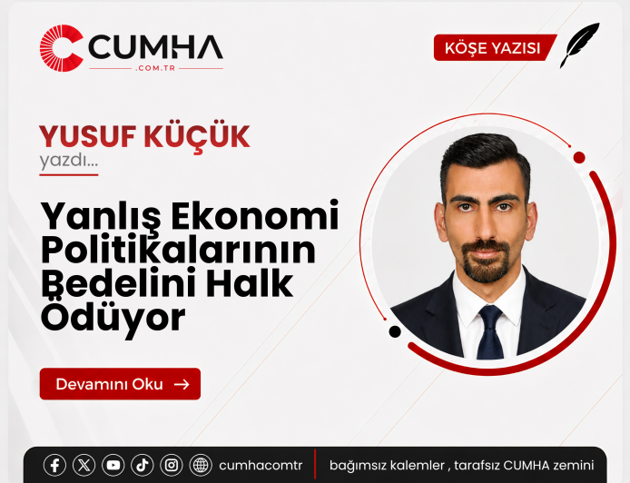Yanlış Ekonomi Politikalarının Bedelini Halk Ödüyor