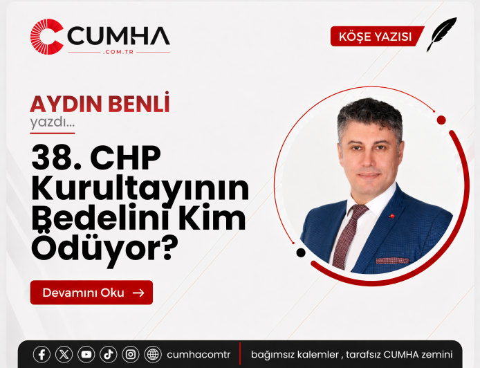 38. CHP Kurultayının Bedelini Kim Ödüyor?