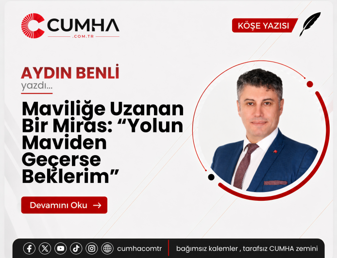 Maviliğe Uzanan Bir Miras: “Yolun Maviden Geçerse Beklerim”
