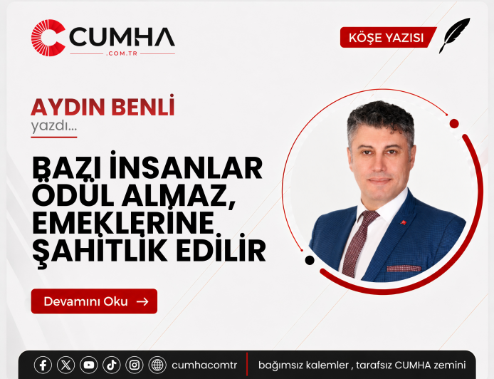 BAZI İNSANLAR ÖDÜL ALMAZ, EMEKLERİNE ŞAHİTLİK EDİLİR