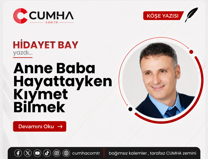 Anne Baba Hayattayken Kıymet Bilmek