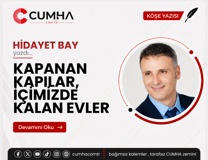 KAPANAN KAPILAR, İÇİMİZDE KALAN EVLER