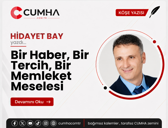 Bir Haber, Bir Tercih, Bir Memleket Meselesi