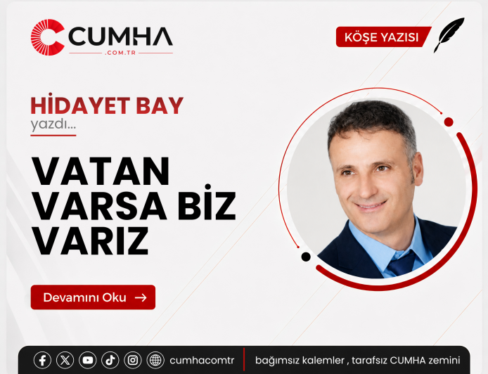 VATAN VARSA BİZ VARIZ