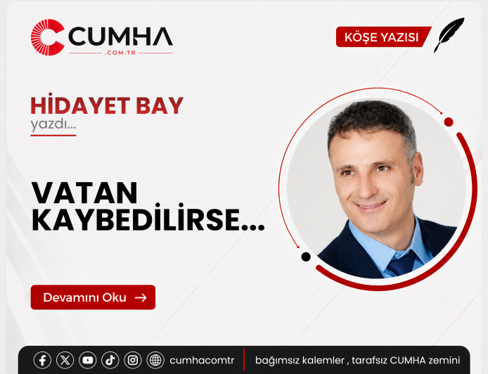 VATAN KAYBEDİLİRSE...