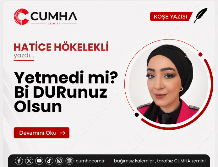 Yetmedi mi? Bi DURunuz Olsun