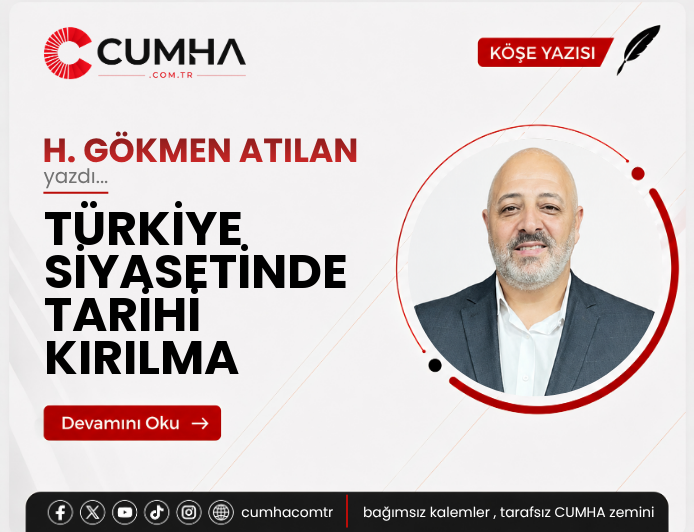 TÜRKİYE SİYASETİNDE TARİHİ KIRILMA