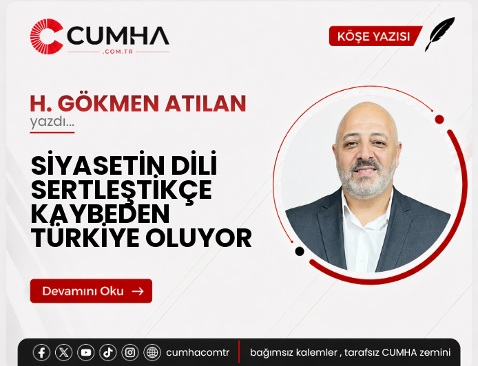 SİYASETİN DİLİ SERTLEŞTİKÇE KAYBEDEN TÜRKİYE OLUYOR