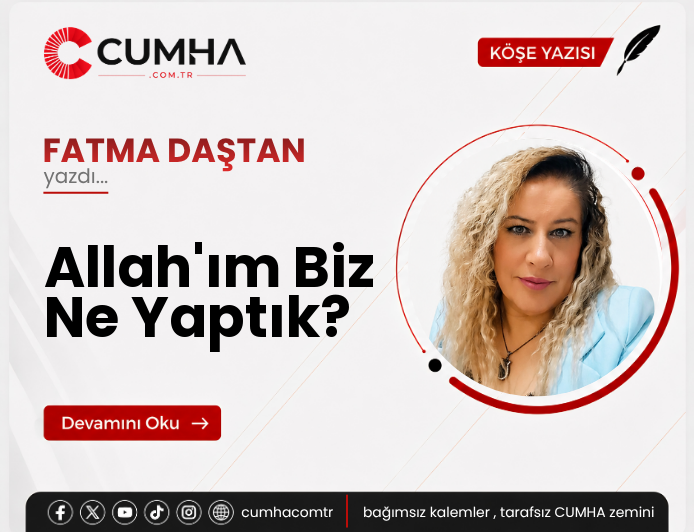 Allah'ım Biz Ne Yaptık?