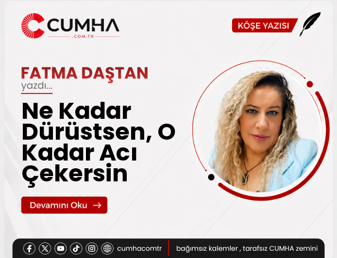Ne Kadar Dürüstsen, O Kadar Acı Çekersin