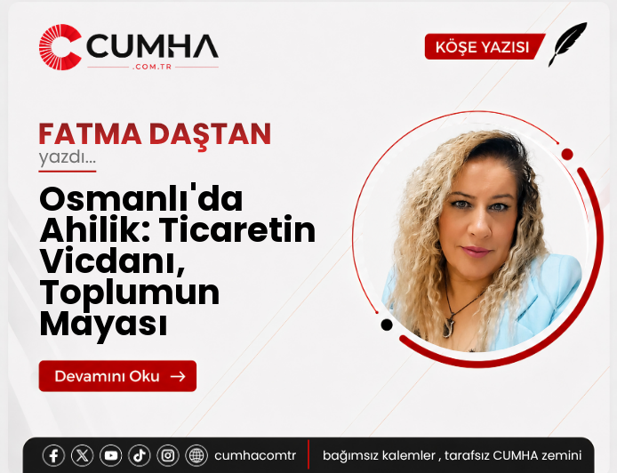 Osmanlı'da Ahilik: Ticaretin Vicdanı, Toplumun Mayası