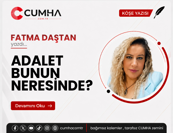 ADALET BUNUN NERESİNDE?