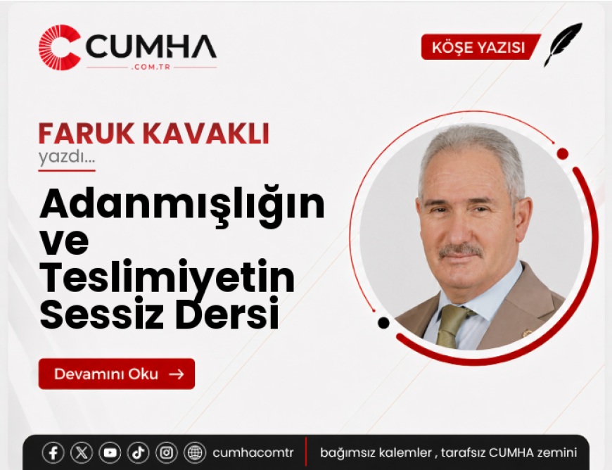 Adanmışlığın ve Teslimiyetin Sessiz Dersi