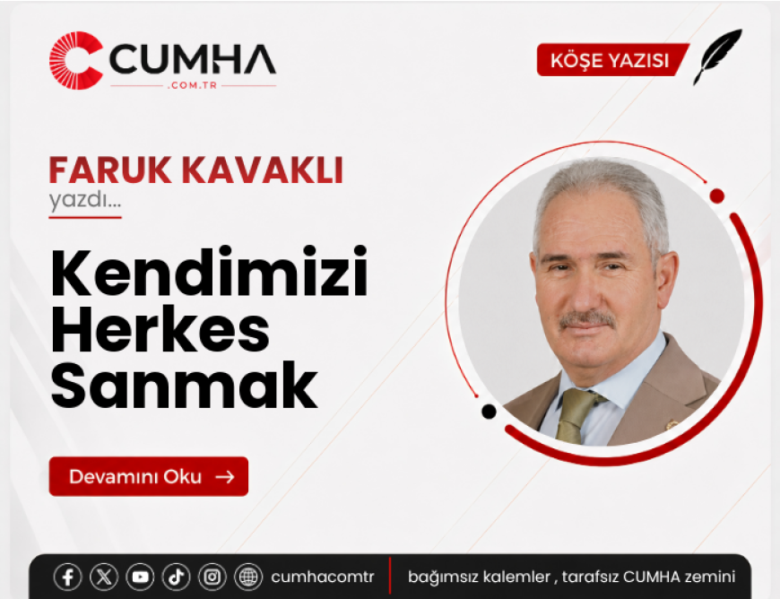 Kendimizi Herkes Sanmak