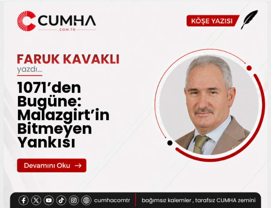1071’den Bugüne: Malazgirt’in Bitmeyen Yankısı
