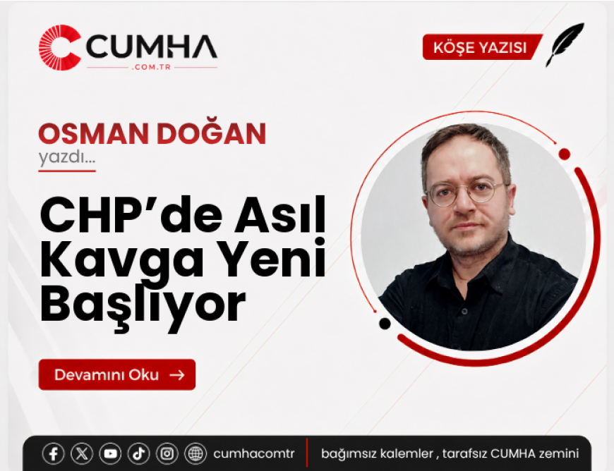 CHP’de Asıl Kavga Yeni Başlıyor