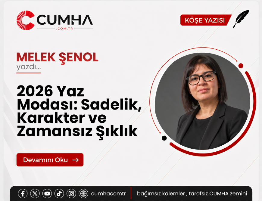 2026 Yaz Modası: Sadelik, Karakter ve Zamansız Şıklık